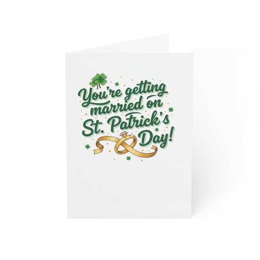 St. Patrick's Day Wedding Greeting Card — "You're getting married on St. Patrick's Day!"