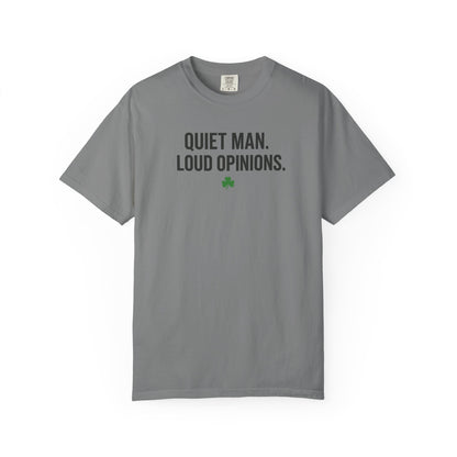 Quiet Man Loud Opinions T-Shirt — Funny Father's Day Tee with Shamrock