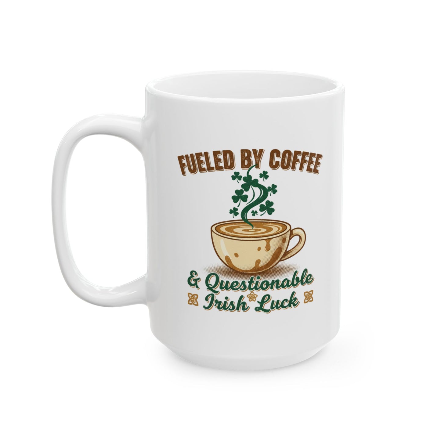 Fueled by Coffee & Caffeine and Irish Luck Ceramic Mug — Retro St. Patrick’s Coffee Gift (11oz, 15oz)