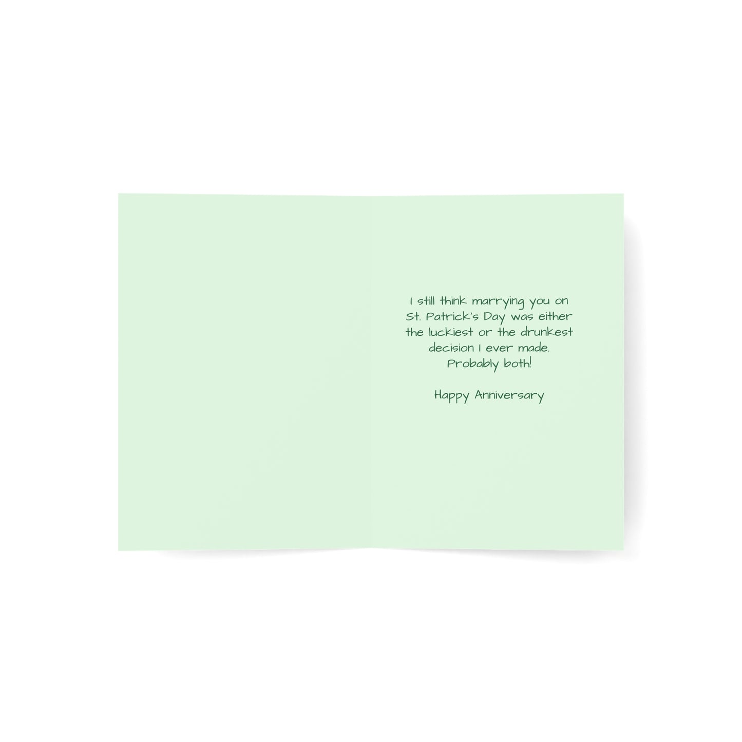 St. Patrick's Day Anniversary Card — "I Still Think Marrying You on St. Patrick's Day…Lucky or Drunk" (Humorous)