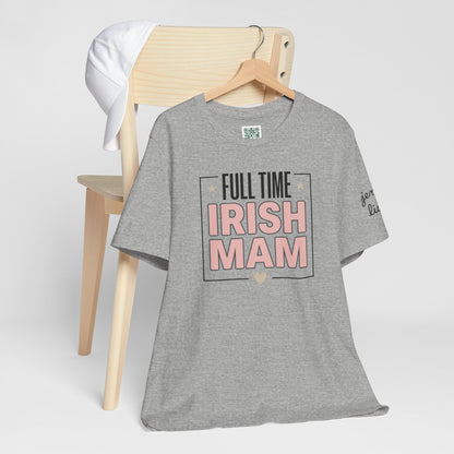 Full Time Irish Mam Tee — Mother's Day Gift