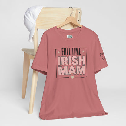 Full Time Irish Mam Tee — Mother's Day Gift