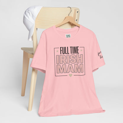 Full Time Irish Mam Tee — Mother's Day Gift