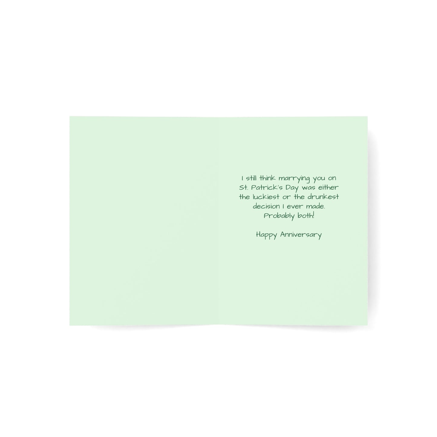 St. Patrick's Day Anniversary Card — "I Still Think Marrying You on St. Patrick's Day…Lucky or Drunk" (Humorous)