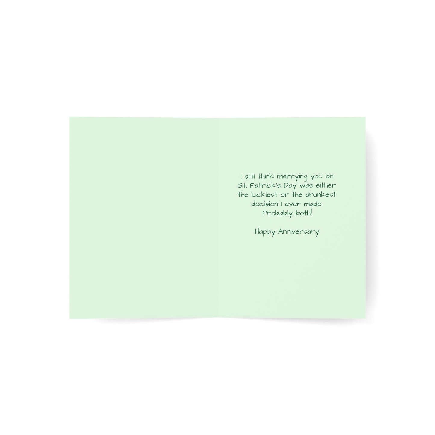 St. Patrick's Day Anniversary Card — "I Still Think Marrying You on St. Patrick's Day…Lucky or Drunk" (Humorous)