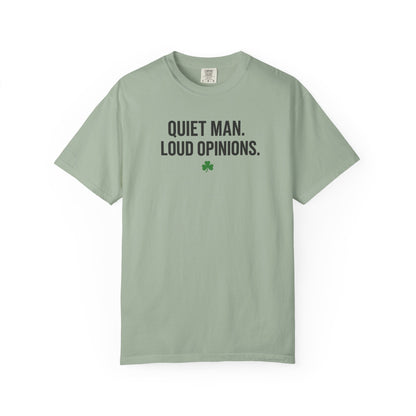 Quiet Man Loud Opinions T-Shirt — Funny Father's Day Tee with Shamrock
