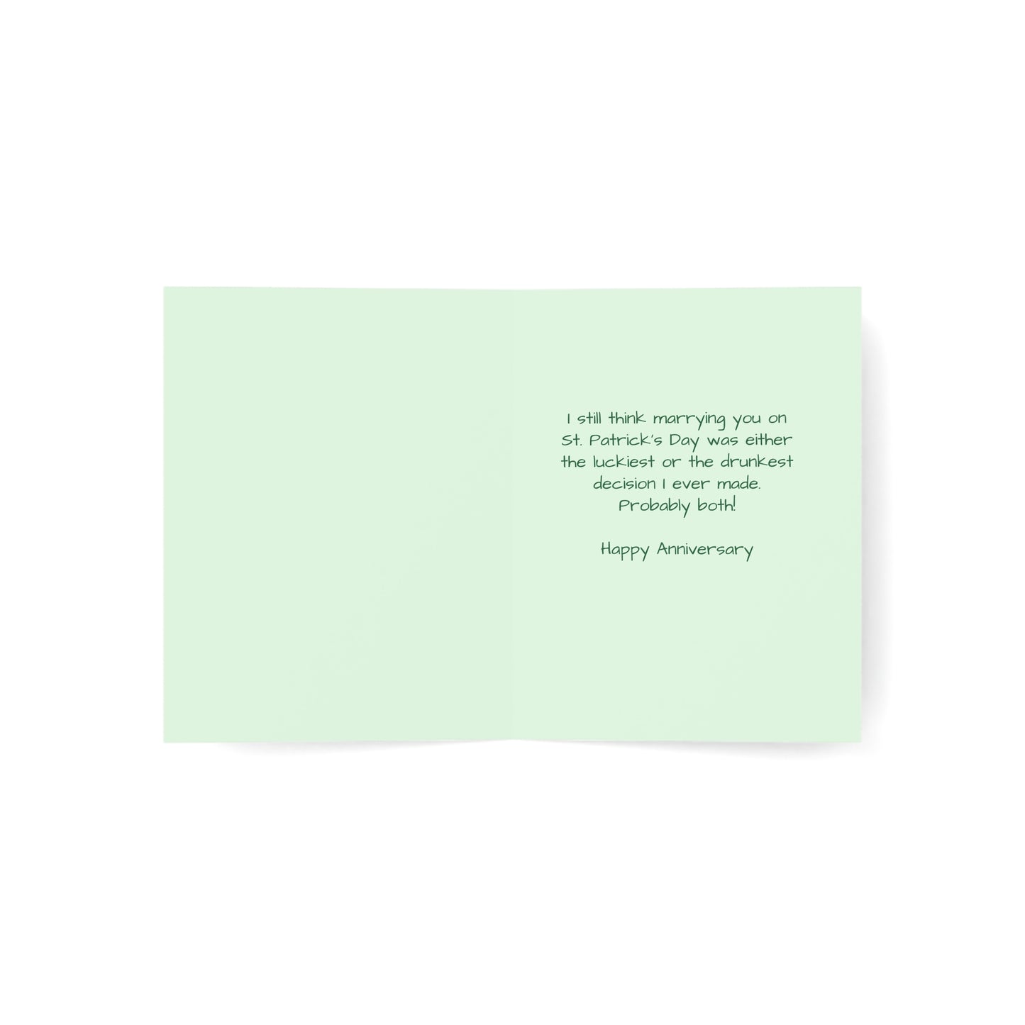 St. Patrick's Day Anniversary Card — "I Still Think Marrying You on St. Patrick's Day…Lucky or Drunk" (Humorous)