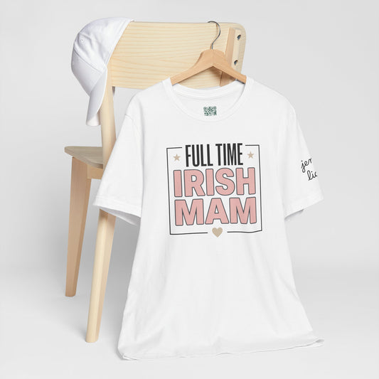 Full Time Irish Mam Tee — Mother's Day Gift