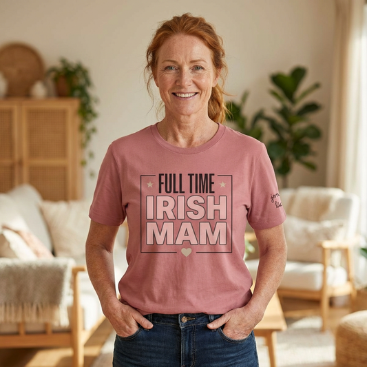 Full Time Irish Mam Tee — Mother's Day Gift