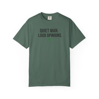 Quiet Man Loud Opinions T-Shirt — Funny Father's Day Tee with Shamrock