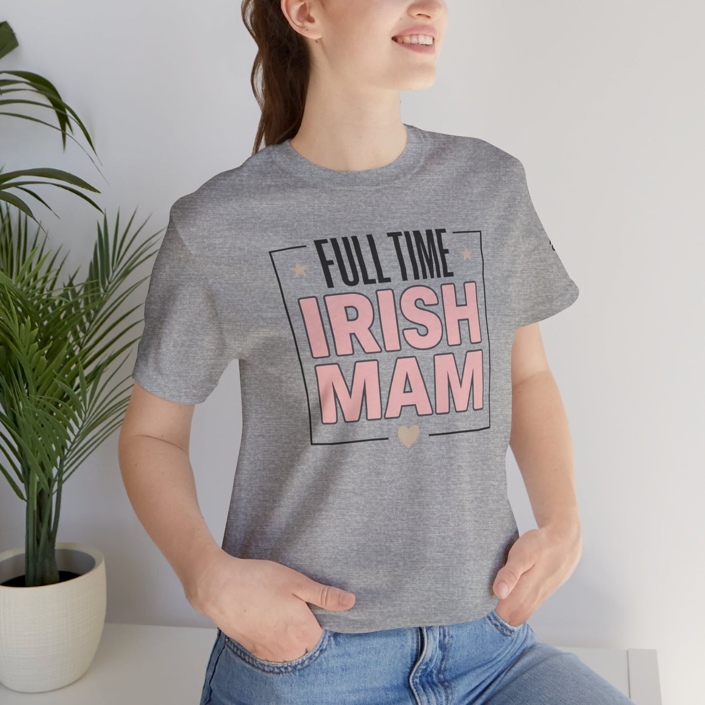 Full Time Irish Mam Tee — Mother's Day Gift
